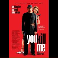 You Kill Me 2007
